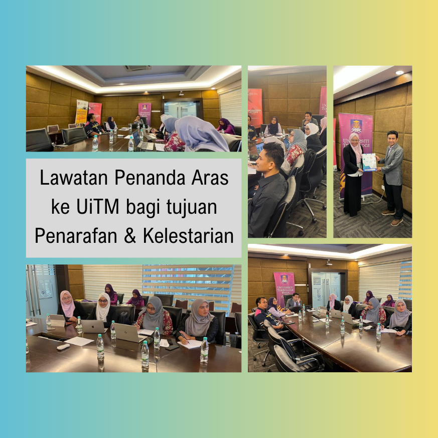 Lawatan Penanda Aras ke UiTM bagi tujuan Penarafan & Kelestarian