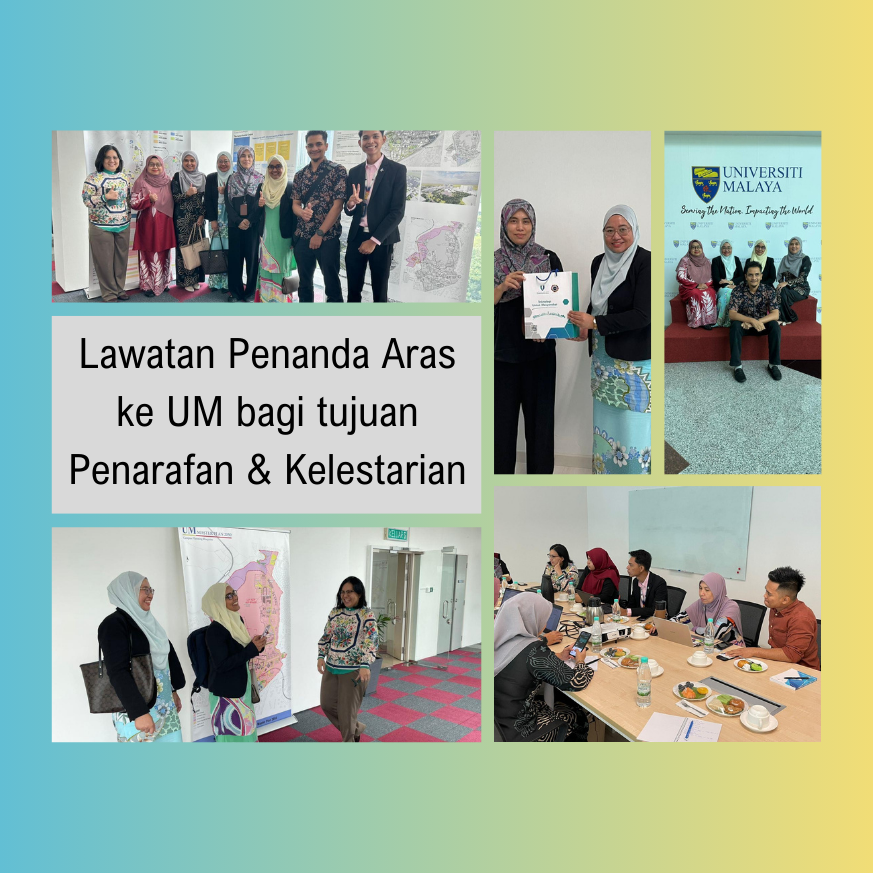 Lawatan Penanda Aras ke UM bagi tujuan Penarafan & Kelestarian